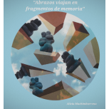 ABRAZOS EN FRAGMENTOS DE RECUERDOS 